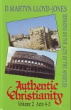 Book of Acts - Authentic Christianity Vol 2